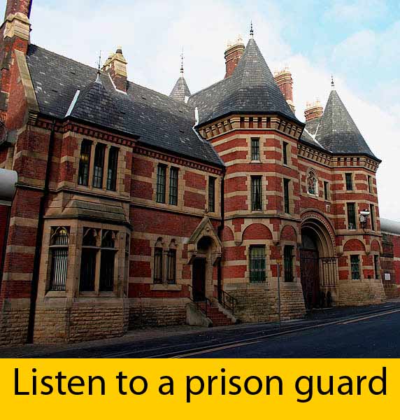 Click to listen to the views of a prison guard