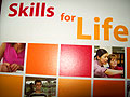 Skills for Life is another term for basic literacy and numeracy skills