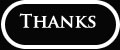Thanks